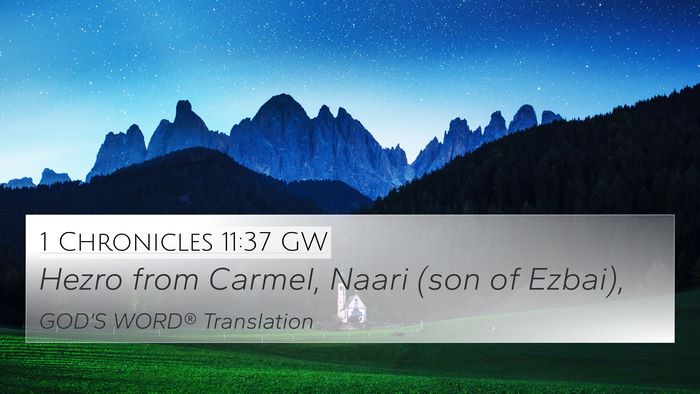 1 Chronicles 11:37 GW Bible Verse Image