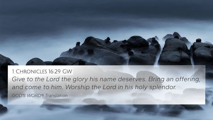 1 Chronicles 16:29 GW Bible Verse Image