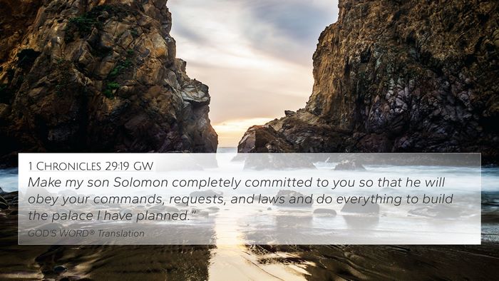 1 Chronicles 29:19 GW Bible Verse Image