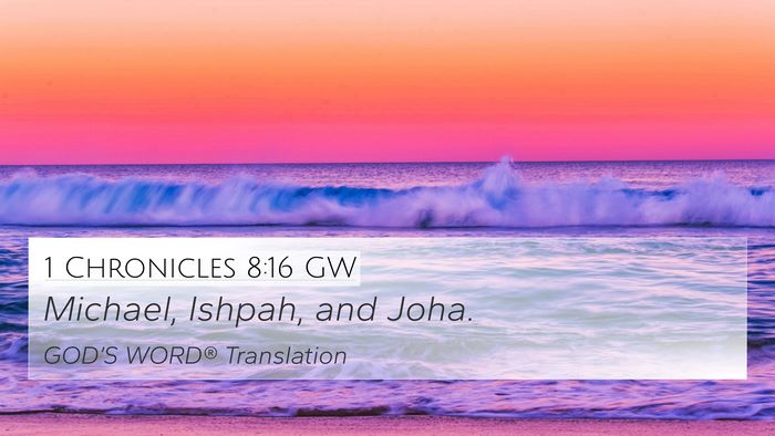 1 Chronicles 8:16 GW 4K Wallpaper - Michael, Ishpah, and - 4K Wallpaper Bible Verse