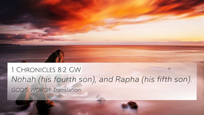 1 Chronicles 8:2 GW 4K Wallpaper - Nohah (his fourth son), and Rapha (his fifth - 4K Wallpaper Bible Verse