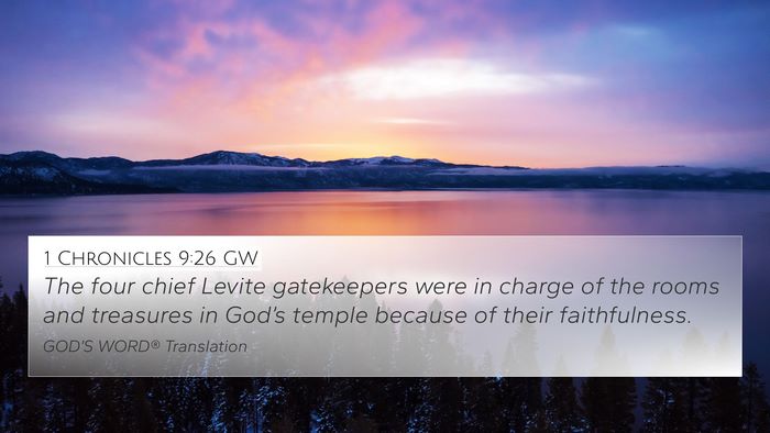 1 Chronicles 9:26 GW 4K Wallpaper - The four chief Levite gatekeepers were in charge - 4K Wallpaper Bible Verse