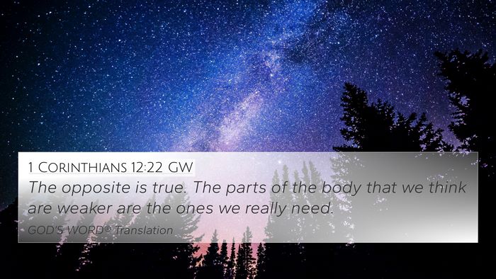 1 Corinthians 12:22 GW Bible Verse Image