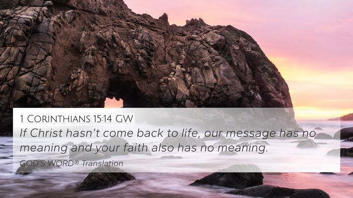1 Corinthians 15:14 GW Bible Verse Image