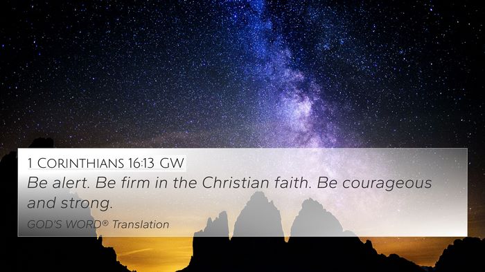 1 Corinthians 16:13 GW Bible Verse Image