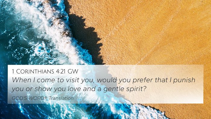 1 Corinthians 4:21 GW Bible Verse Image
