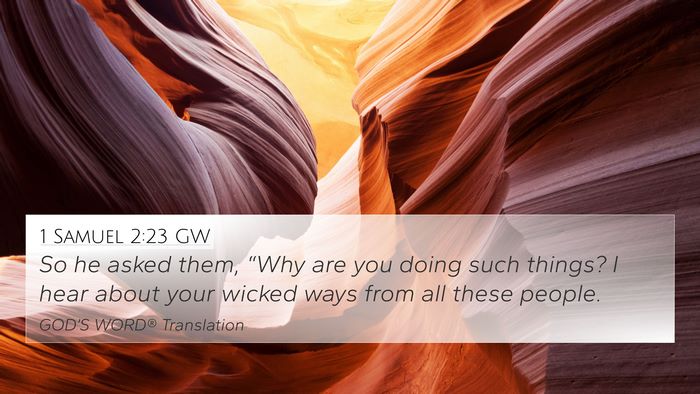1 Samuel 2:23 GW 4K Wallpaper - So he asked them, “Why are you doing such - 4K Wallpaper Bible Verse