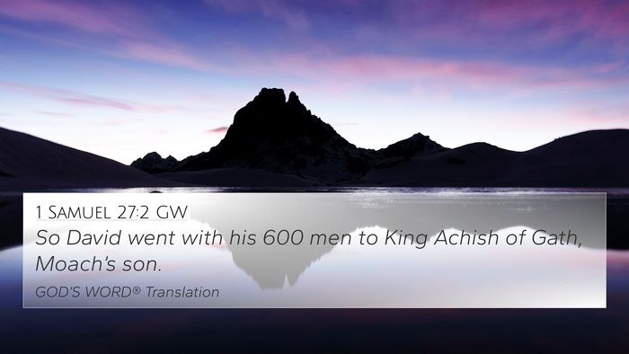 1 Samuel 27:2 GW 4K Wallpaper - So David went with his 600 men to King Achish of - 4K Wallpaper Bible Verse