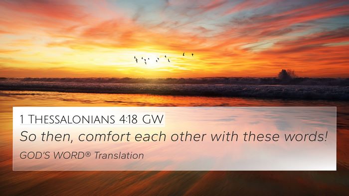1 Thessalonians 4:18 GW Bible Verse Image