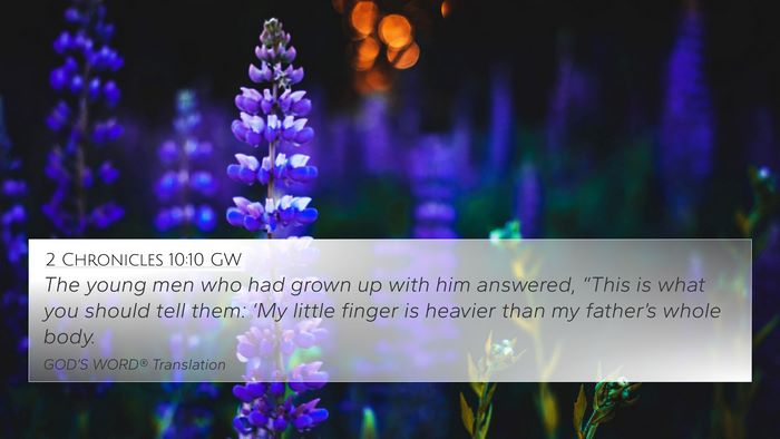 2 Chronicles 10:10 GW 4K Wallpaper - The young men who had grown up with him answered, - 4K Wallpaper Bible Verse