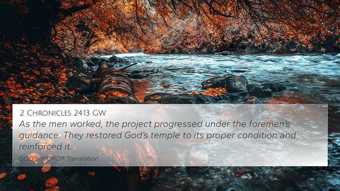 2 Chronicles 24:13 GW 4K Wallpaper - As the men worked, the project progressed under - 4K Wallpaper Bible Verse
