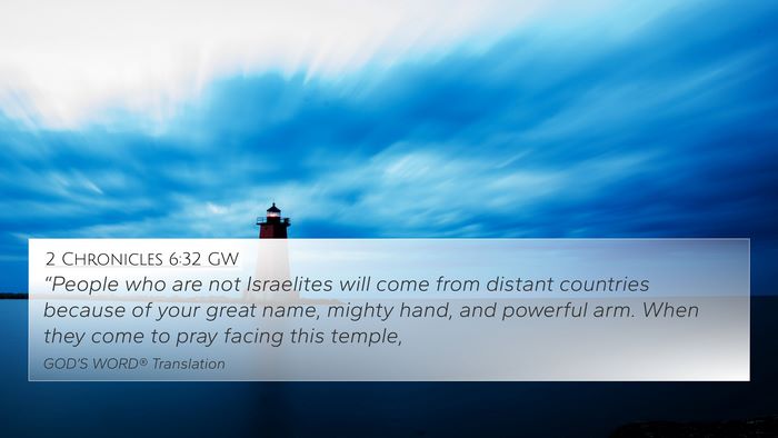 2 Chronicles 6:32 GW 4K Wallpaper - “People who are not Israelites will come from - 4K Wallpaper Bible Verse