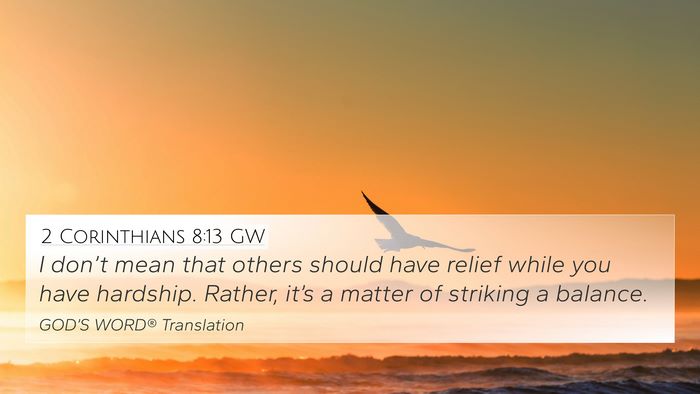 2 Corinthians 8:13 GW Bible Verse Image