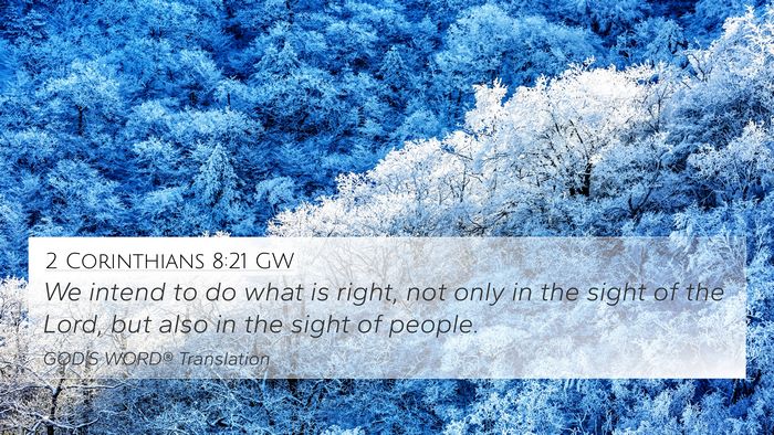 2 Corinthians 8:21 GW Bible Verse Image