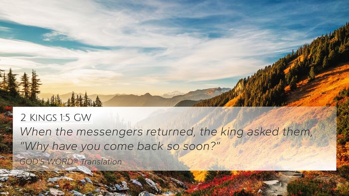 2 Kings 1:5 GW 4K Wallpaper - When the messengers returned, the king asked - 4K Wallpaper Bible Verse