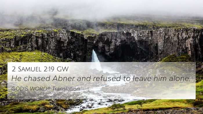 2 Samuel 2:19 GW Bible Verse Image
