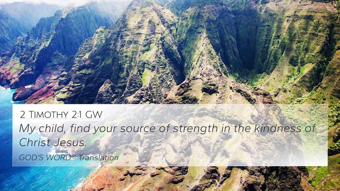 2 Timothy 2:1 GW Bible Verse Image
