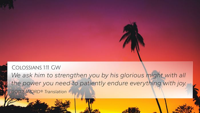 Colossians 1:11 GW Bible Verse Image
