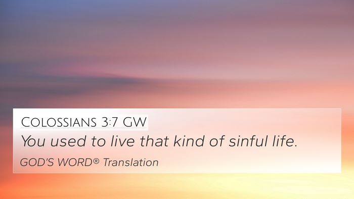 Colossians 3:7 GW Bible Verse Image