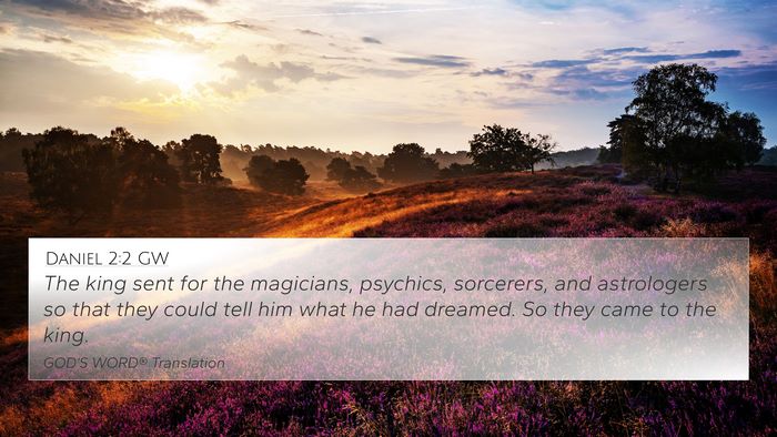 Daniel 2:2 GW 4K Wallpaper - The king sent for the magicians, psychics, - 4K Wallpaper Bible Verse