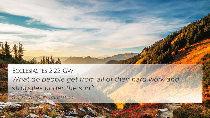Ecclesiastes 2:22 GW Bible Verse Image