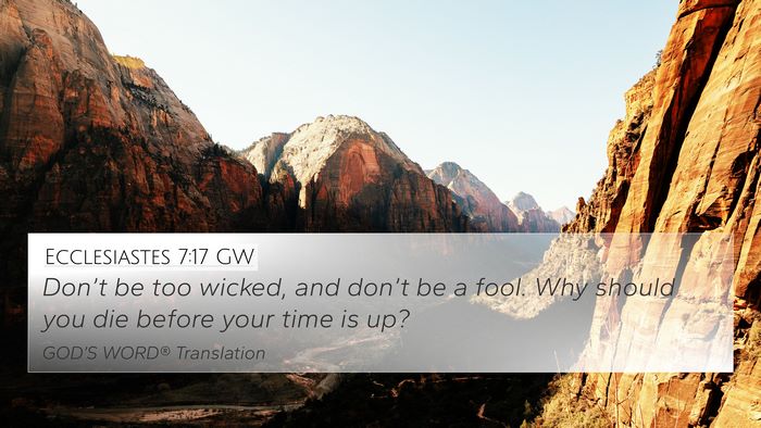 Ecclesiastes 7:17 GW Bible Verse Image