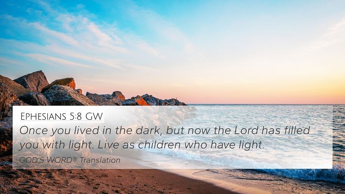 Ephesians 5:8 GW Bible Verse Image