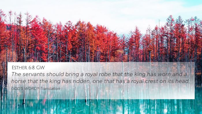 Esther 6:8 GW Bible Verse Image
