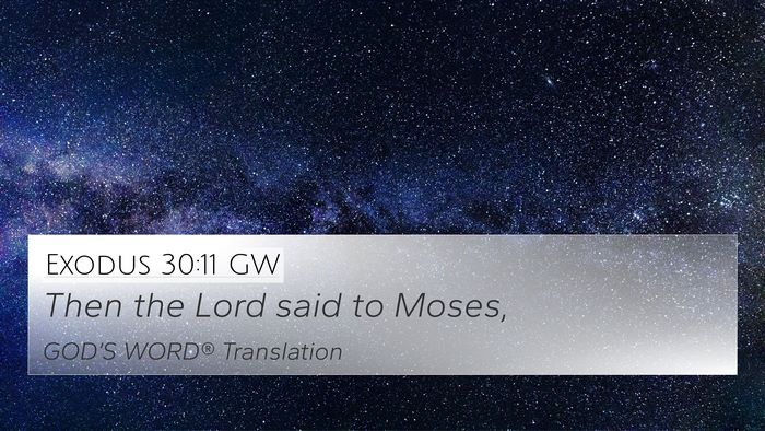 Exodus 30:11 GW Bible Verse Image