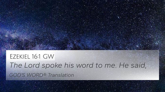 Ezekiel 16:1 GW Bible Verse Image
