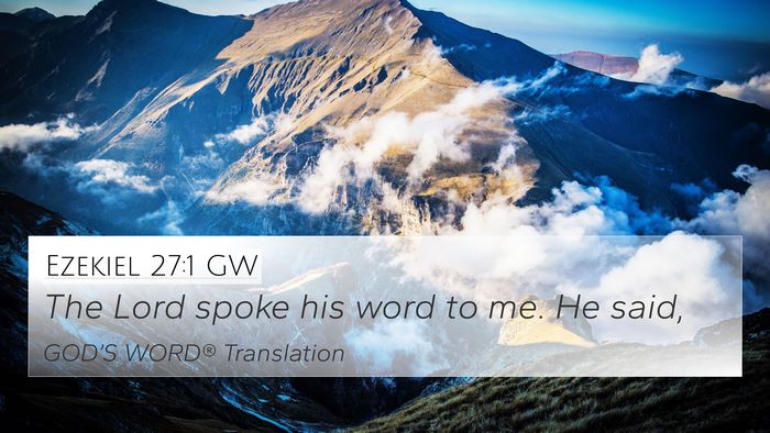 Ezekiel 27:1 GW Bible Verse Image