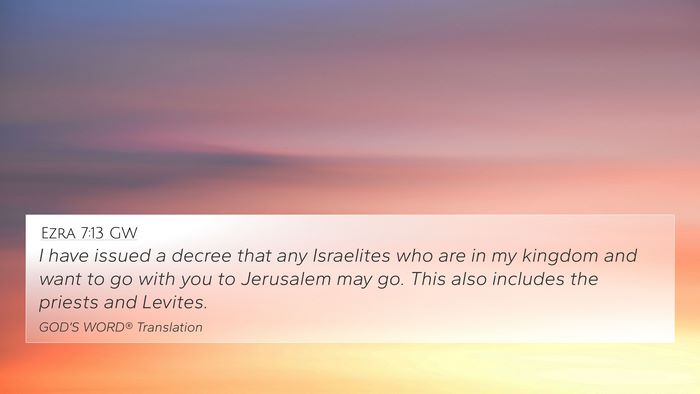 Ezra 7:13 GW 4K Wallpaper - I have issued a decree that any Israelites who - 4K Wallpaper Bible Verse