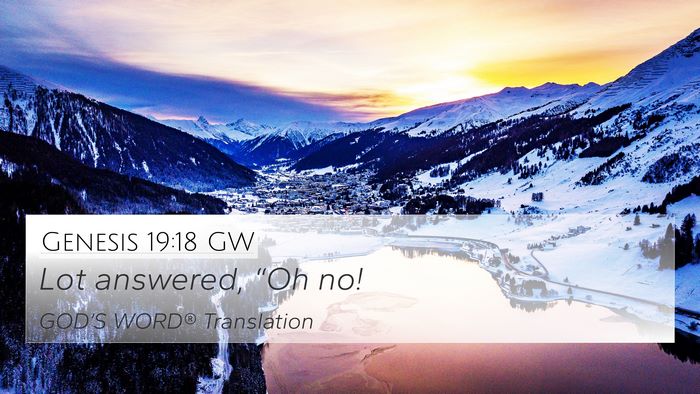 Genesis 19:18 GW Bible Verse Image