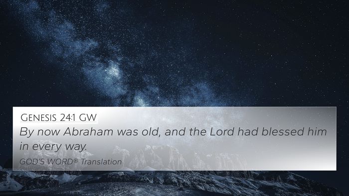 Genesis 24:1 GW 4K Wallpaper - By now Abraham was old, and the Lord had blessed - 4K Wallpaper Bible Verse