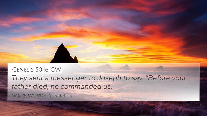 Genesis 50:16 GW 4K Wallpaper - They sent a messenger to Joseph to say, “Before - 4K Wallpaper Bible Verse