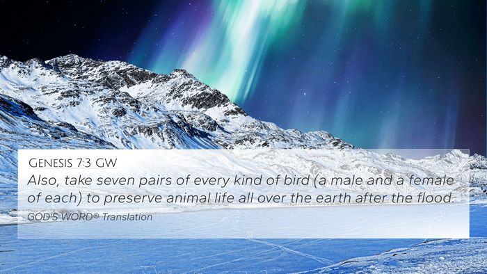 Genesis 7:3 GW 4K Wallpaper - Also, take seven pairs of every kind of bird (a - 4K Wallpaper Bible Verse