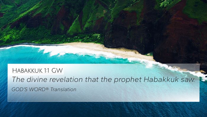 Habakkuk 1:1 GW 4K Wallpaper - The divine revelation that the prophet Habakkuk - 4K Wallpaper Bible Verse