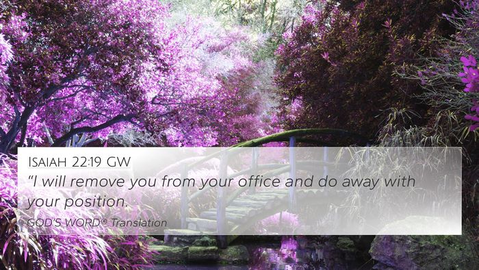 Isaiah 22:19 GW Bible Verse Image