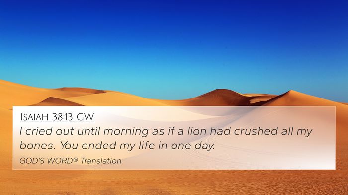 Isaiah 38:13 GW Bible Verse Image