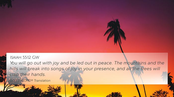 Isaiah 55:12 GW Bible Verse Image
