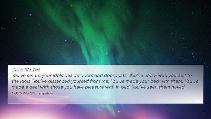 Isaiah 57:8 GW 4K Wallpaper - You’ve set up your idols beside doors and - 4K Wallpaper Bible Verse