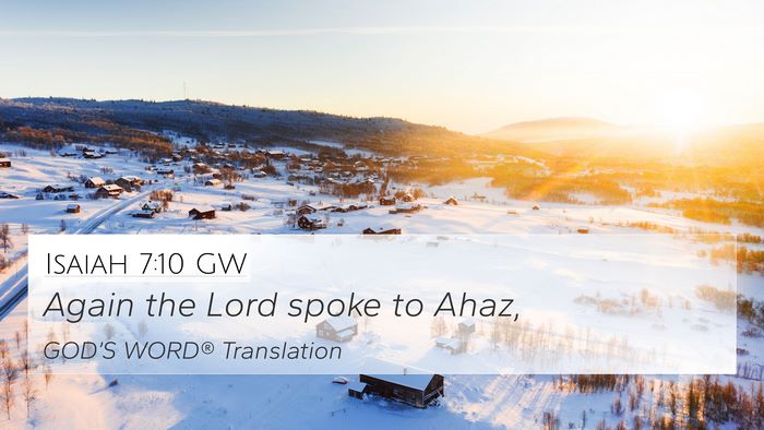 Isaiah 7:10 GW 4K Wallpaper - Again the Lord spoke to - 4K Wallpaper Bible Verse