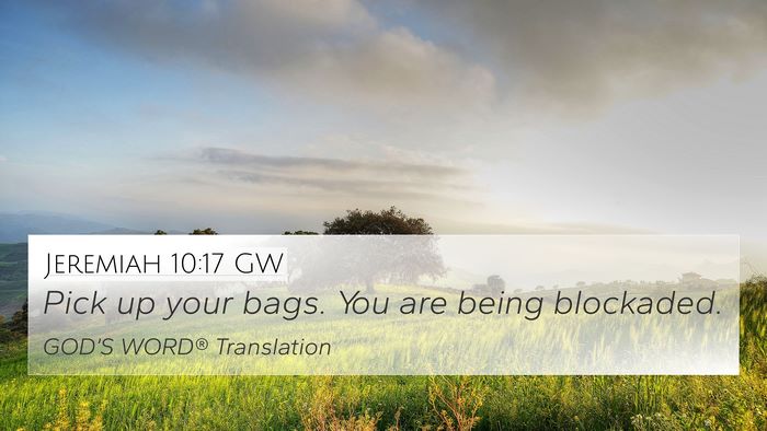 Jeremiah 10:17 GW 4K Wallpaper - Pick up your bags. You are being - 4K Wallpaper Bible Verse