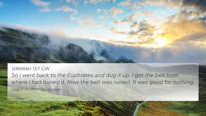 Jeremiah 13:7 GW Bible Verse Image