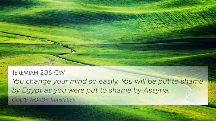 Jeremiah 2:36 GW Bible Verse Image
