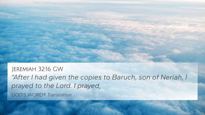 Jeremiah 32:16 GW Bible Verse Image