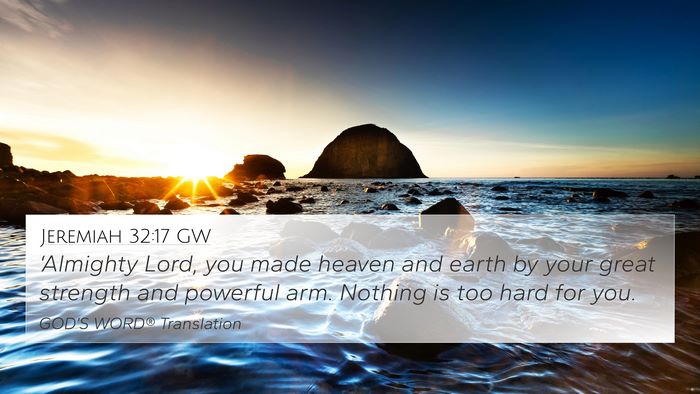 Jeremiah 32:17 GW Bible Verse Image