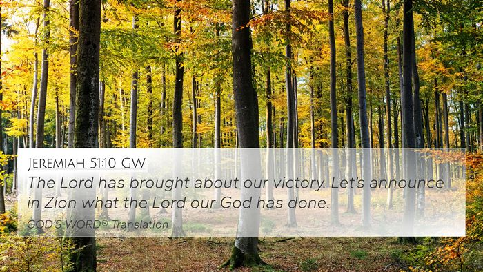 Jeremiah 51:10 GW 4K Wallpaper - The Lord has brought about our victory. Let’s - 4K Wallpaper Bible Verse