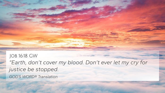 Job 16:18 GW Bible Verse Image
