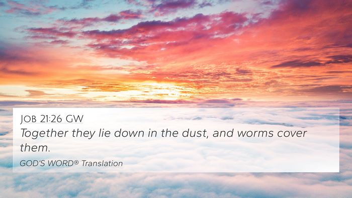 Job 21:26 GW 4K Wallpaper - Together they lie down in the dust, and worms - 4K Wallpaper Bible Verse